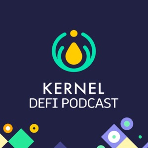 Kernel DeFi Podcast
