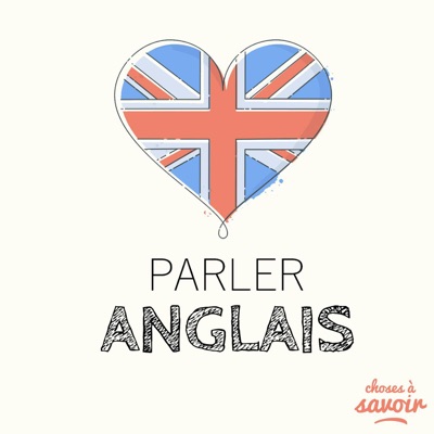 Parler anglais:Choses à Savoir