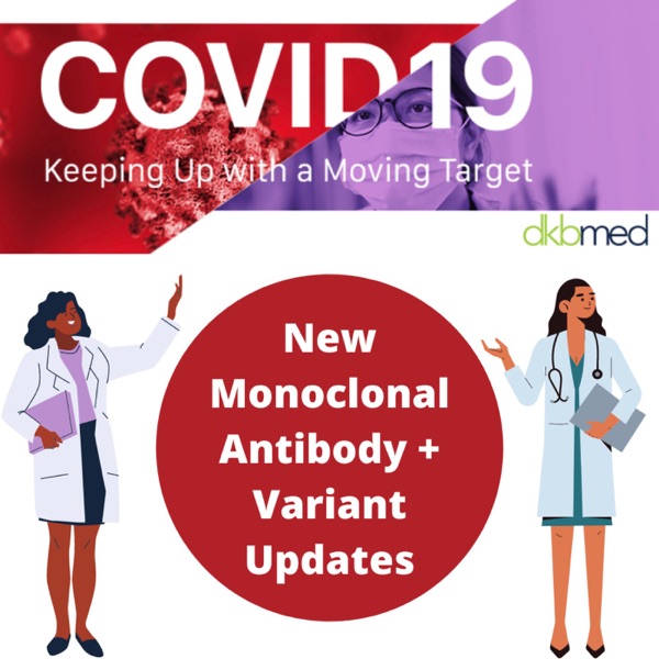 2/16/2022 - New Monoclonal Antibody + Variant Updates photo