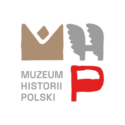 Podcast Muzeum Historii Polski:Muzeum Historii Polski w Warszawie