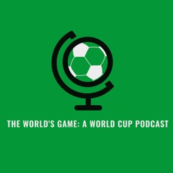 The World's Game: A World Cup Podcast