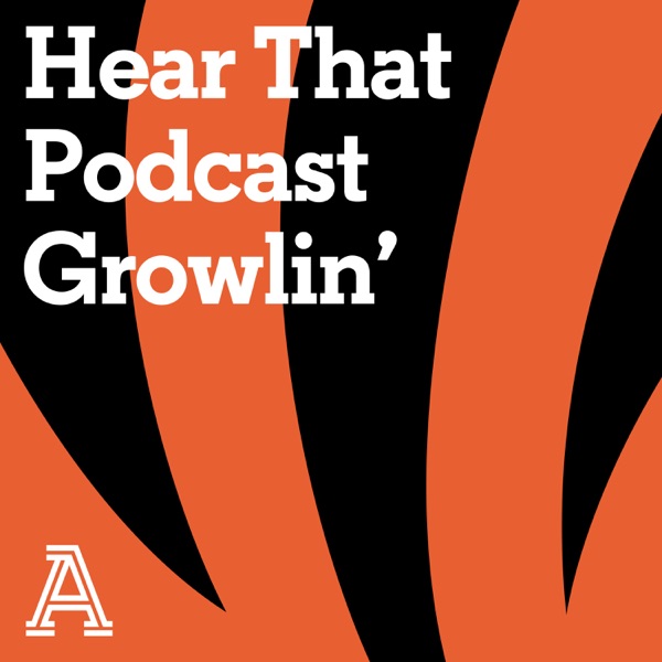 Hear That Podcast Growlin': A show about the Cincinnati Bengals