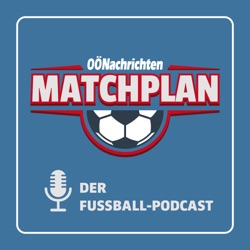 Matchplan - Der Fußball-Podcast der OÖN