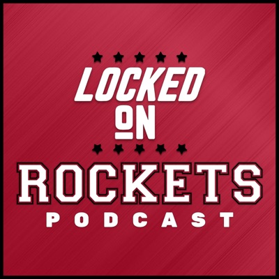 Locked On Rockets - Daily Podcast On The Houston Rockets:Locked On Podcast Network, Jackson Gatlin