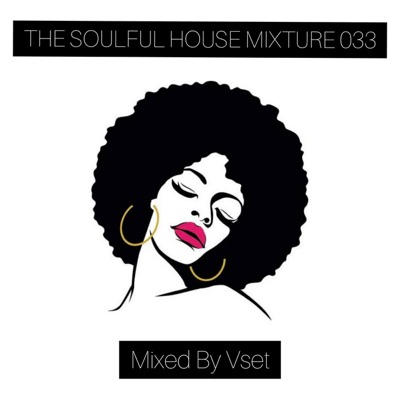 The Soulful House Mixture By Vset