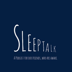 Sleep Talk Podcast