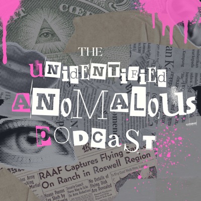 The Unidentified Anomalous Podcast - UAPOD:UFO Studies With Digby and Tom