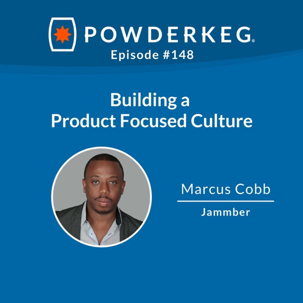 #148: Building a Product Focused Culture photo