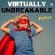 Virtually Unbreakable