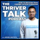 The Thriver Talk Podcast