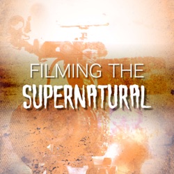 Filming The Supernatural