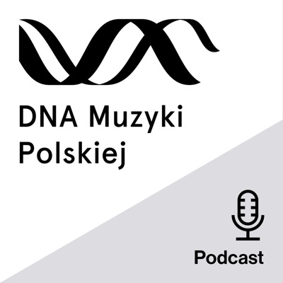 DNA Muzyki Polskiej DNA Muzyki Polskiej