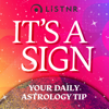 It's a Sign: Your Daily Astrology Tip - LiSTNR