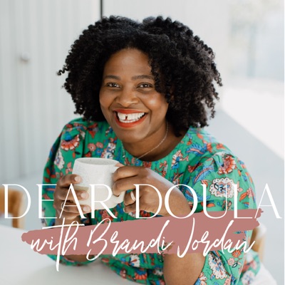 Dear Doula:Brandi Jordan