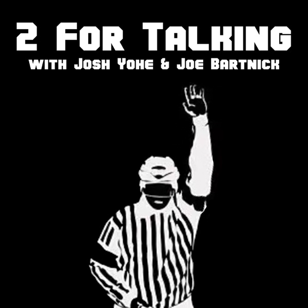2 For Talking with Josh Yohe and Joe Bartnick Image