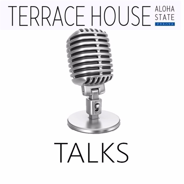 Terrace House Talks