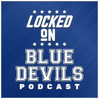 Locked On Blue Devils - Daily Podcast On Duke Blue Devils Football & Basketball Locked On Blue Devils - Daily Podcast On Duke Blue Devils Football & Basketball