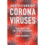 Introducing Understanding Coronaviruses: SARS, MERS, and the COVID-19 Pandemic by Connie Goldsmith