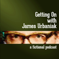 Getting On with James Urbaniak podcast