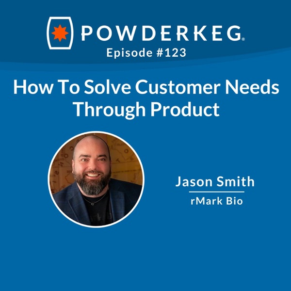 #123: How To Solve Customer Needs Through Product with Jason Smith of rMark Bio photo