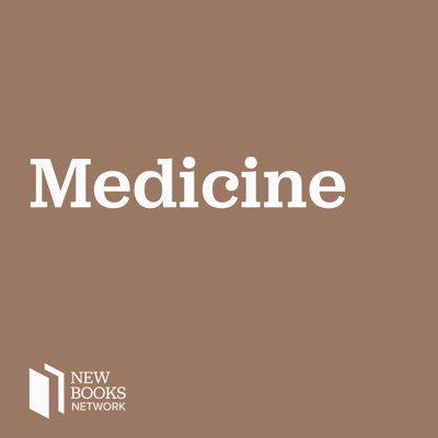 New Books in Medicine New Books in Medicine