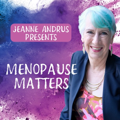 Menopause Matters:Jeanne Andrus