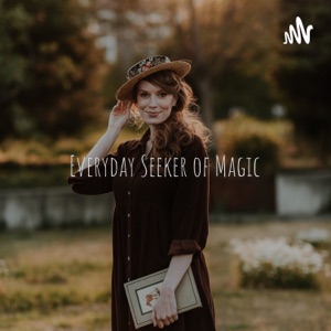 Everyday Seeker of Magic: Listen & Read Along With Me