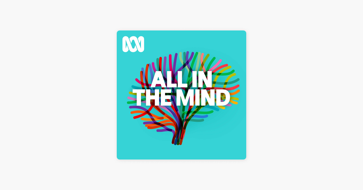 All In The Mind on Apple Podcasts
