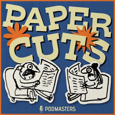 Paper Cuts:Podmasters