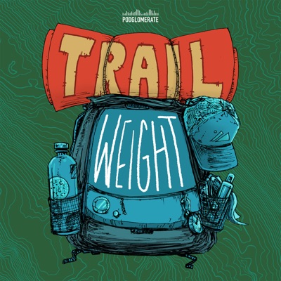 Trail Weight:Andrew Steven / The Podglomerate