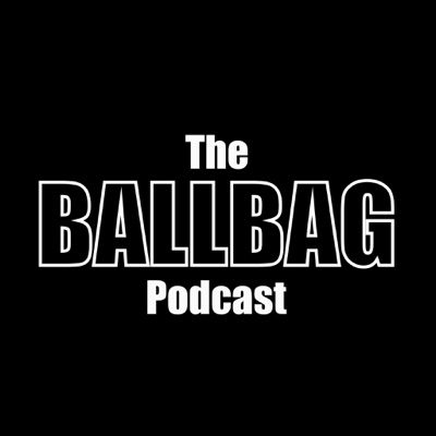The Ballbag Podcast