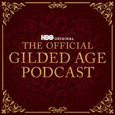 The Official Gilded Age Podcast:HBO