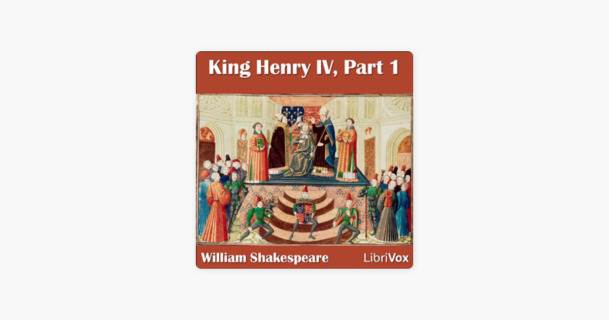 ‎King Henry IV, Part 1 by William Shakespeare on Apple Podcasts