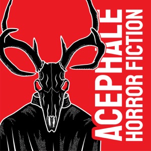 Acephale: Horror Fiction