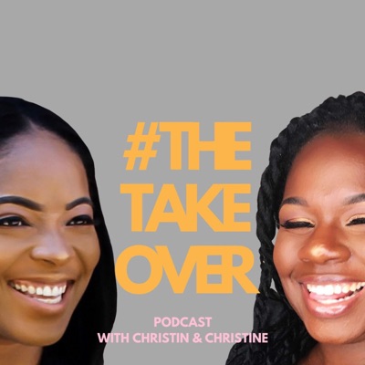 #TheTakeover with Christin & Christine:Indie Creative Podcasts