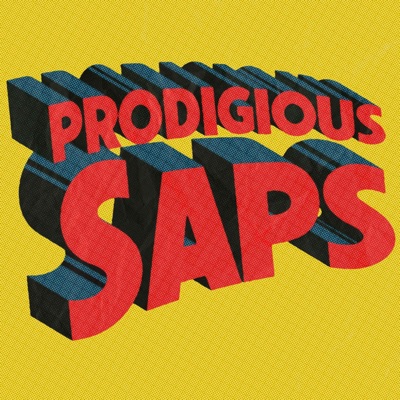 Prodigious Saps Prodigious Saps