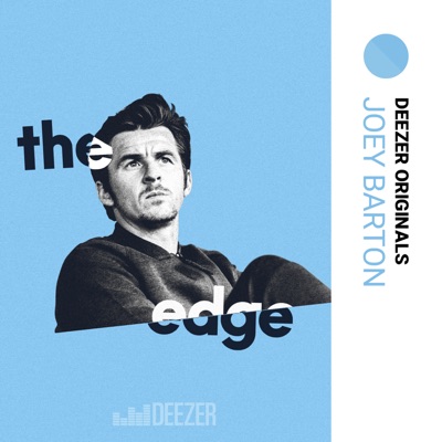 The Edge with Joey Barton:Deezer Originals