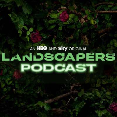 The Landscapers Podcast