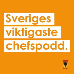 Sveriges viktigaste chefspodd