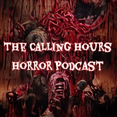 The Calling Hours Horror Podcast