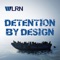 Detention By Design