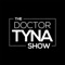 The Dr. Tyna Show