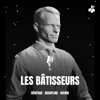 LES BÂTISSEURS - Les Bâtisseurs