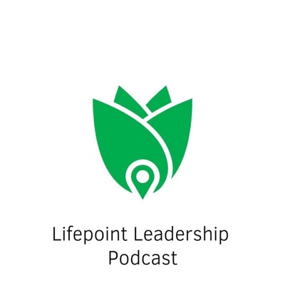 Lifepoint Leadership Podcast