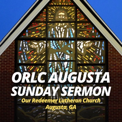 ORLC Augusta - Sunday Sermon