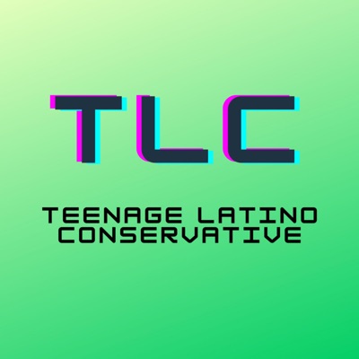 TLC - Teenage Latino Conservative