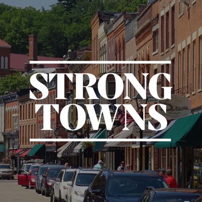 The Strong Towns Podcast The Strong Towns Podcast
