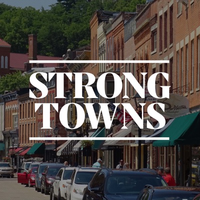 The Strong Towns Podcast