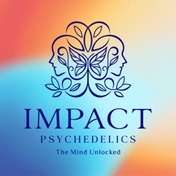 Impact Psychedelics Integration Podcast