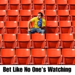 Bet Like No One's Watching